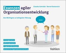 Abbildung von Schröder / Oestereich | Essenzen agiler Organisationsentwicklung - Das Wichtigste zu kollegialer Führung | 2023 | beck-shop.de