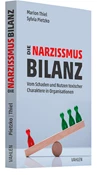 Abbildung von Thiel / Pietzko | Die Narzissmus-Bilanz - Vom Schaden und Nutzen toxischer Charaktere in Organisationen | 2024 | beck-shop.de