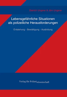 Abbildung von Ungerer | Lebensgefährliche Situationen als polizeiliche Herausforderungen | 1. Auflage | 2008 | beck-shop.de