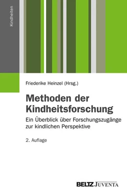 Abbildung von Heinzel | Methoden der Kindheitsforschung | 2. Auflage | 2012 | beck-shop.de