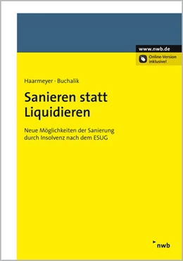 Abbildung von Haarmeyer / Buchalik | Sanieren statt Liquidieren | 1. Auflage | 2012 | beck-shop.de