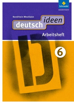 Abbildung von deutsch ideen 6. Arbeitsheft. Nordrhein-Westfalen | 1. Auflage | 2012 | beck-shop.de