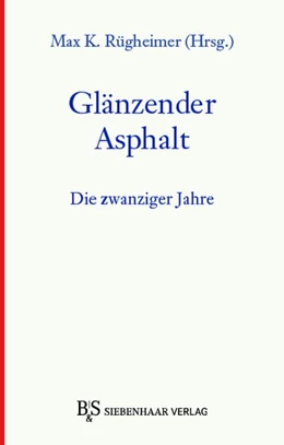 Abbildung von Schütz | Glänzender Asphalt | 1. Auflage | 2020 | beck-shop.de