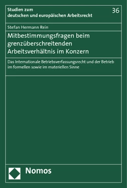 Abbildung von Rein | Mitbestimmungsfragen beim grenzüberschreitenden Arbeitsverhältnis im Konzern | 1. Auflage | 2012 | 36 | beck-shop.de