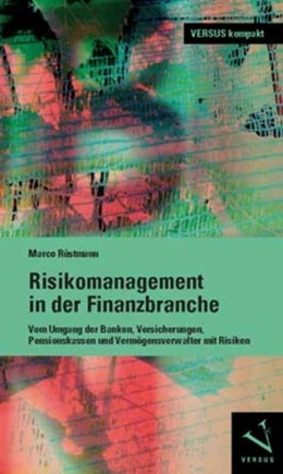 Abbildung von Rüstmann | Risikomanagement in der Finanzbranche | 1. Auflage | 2013 | beck-shop.de