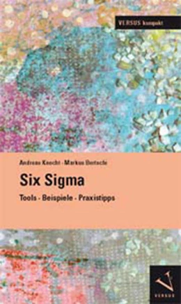 Abbildung von Knecht / Bertschi | Six Sigma | 1. Auflage | 2013 | beck-shop.de