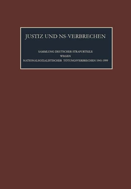 Abbildung von Rüter / de Mildt | Justiz und NS-Verbrechen = Nazi Crimes on Trial, Band 48: Die vom 27.05.1989 bis zum 01.01.2002 ergangenen Strafurteile. Lfd. Nr. 908-920 | 1. Auflage | 2012 | beck-shop.de