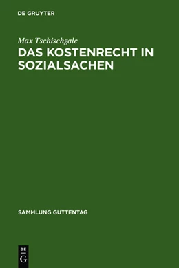 Abbildung von Tschischgale | Das Kostenrecht in Sozialsachen | 1. Auflage | 1959 | 250 | beck-shop.de