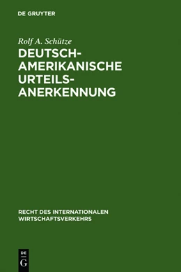 Abbildung von Schütze | Deutsch-amerikanische Urteilsanerkennung | 1. Auflage | 2011 | beck-shop.de