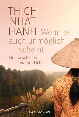 Abbildung von Thich Nhat Hanh | Wenn es auch unmöglich scheint | 1. Auflage | 2012 | beck-shop.de