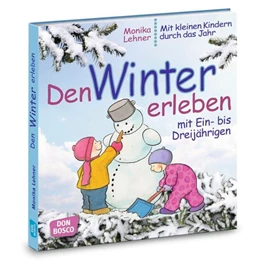 Abbildung von Lehner | Den Winter erleben mit Ein- bis Dreijährigen | 1. Auflage | 2019 | beck-shop.de