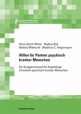 Abbildung von Wilms / Wittmund | Hilfen für Partner psychisch Kranker | 1. Auflage | 2011 | beck-shop.de