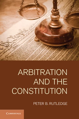 Abbildung von Rutledge | Arbitration and the Constitution | 1. Auflage | 2012 | beck-shop.de