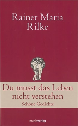 Abbildung von Rilke | Du musst das Leben nicht verstehen | 1. Auflage | 2015 | beck-shop.de