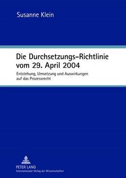 Abbildung von Klein | Die Durchsetzungs-Richtlinie vom 29. April 2004 | 1. Auflage | 2012 | beck-shop.de