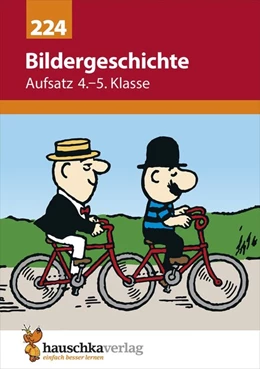 Abbildung von Widmann | Bildergeschichte. Aufsatz 4.-5. Klasse | 2. Auflage | 2020 | beck-shop.de