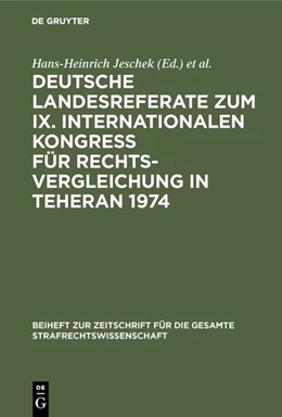 Abbildung von Jeschek / International Congress on Comparative Law. 9 <1974, Teheran> | Deutsche Landesreferate zum IX. Internationalen Kongreß für Rechtsvergleichung in Teheran 1974 | 1. Auflage | 1974 | beck-shop.de