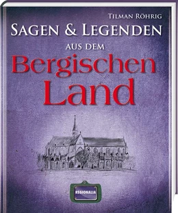 Abbildung von Röhrig | Sagen und Legenden aus dem Bergischen Land | 1. Auflage | 2018 | beck-shop.de