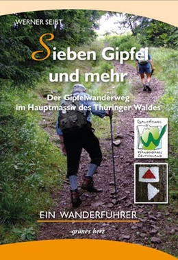 Abbildung von Seibt | Der Gipfelwanderweg im Hauptmassiv des Thüringer Waldes | 2. Auflage | 2012 | beck-shop.de
