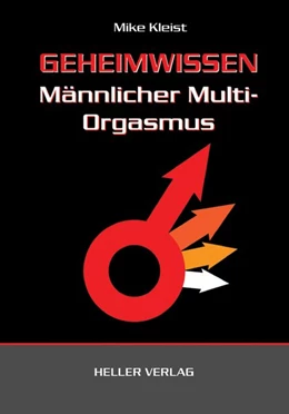 Abbildung von Kleist | Geheimwissen männlicher Multi-Orgasmus | 1. Auflage | 2017 | beck-shop.de