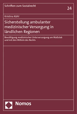 Abbildung von Kühl | Sicherstellung ambulanter medizinischer Versorgung in ländlichen Regionen | 1. Auflage | 2012 | 24 | beck-shop.de
