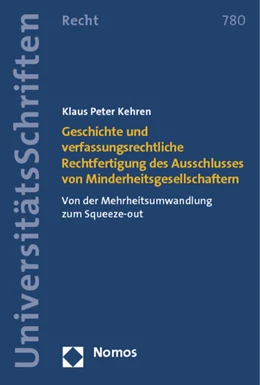 Abbildung von Kehren | Geschichte und verfassungsrechtliche Rechtfertigung des Ausschlusses von Minderheitsgesellschaftern | 1. Auflage | 2012 | 780 | beck-shop.de