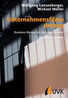 Abbildung von Lanzenberger / Müller | Unternehmensfilme drehen | 1. Auflage | 2014 | beck-shop.de