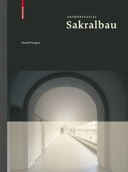 Abbildung von Stegers | Entwurfsatlas Sakralbau | 1. Auflage | 2011 | beck-shop.de