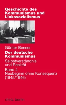 Abbildung von Benser | Der deutsche Kommunismus 4. Selbstverständnis und Realität | 1. Auflage | 2009 | beck-shop.de