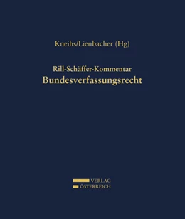 Abbildung von Kneihs / Lienbacher | Rill-Schäffer-Kommentar Bundesverfassungsrecht | 1. Auflage | 2022 | beck-shop.de