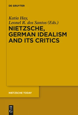 Abbildung von dos Santos / Hay | Nietzsche, German Idealism and Its Critics | 1. Auflage | 2015 | beck-shop.de