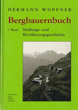 Abbildung von Wopfner | Bergbauernbuch. Von Arbeit und Leben des Tiroler Bergbauern. Band 1 | 1. Auflage | 1995 | 296 | beck-shop.de