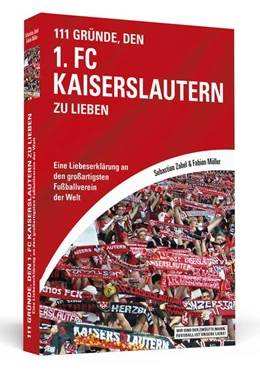 Abbildung von Zobel / Müller | 111 Gründe, den 1. FC Kaiserslautern zu lieben | 2. Auflage | 2015 | beck-shop.de