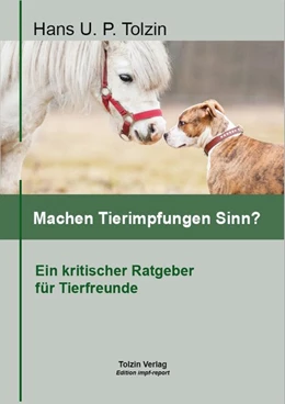 Abbildung von Tolzin | Machen Tierimpfungen Sinn? | 1. Auflage | 2018 | beck-shop.de