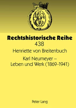 Abbildung von Breitenbuch | Karl Neumeyer - Leben und Werk (1869-1941) | 1. Auflage | 2013 | 438 | beck-shop.de