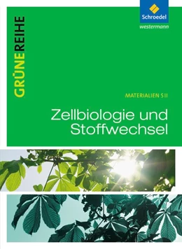 Abbildung von Grüne Reihe. Zellbiologie und Stoffwechselphysiologie. Schulbuch | 1. Auflage | 2015 | beck-shop.de