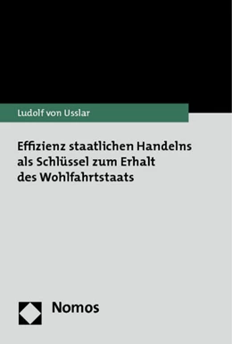 Abbildung von Usslar | Effizienz staatlichen Handelns als Schlüssel zum Erhalt des Wohlfahrtstaats | 1. Auflage | 2013 | beck-shop.de