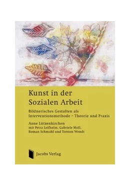 Abbildung von Lützenkirchen / Leifhelm | Kunst in der Sozialen Arbeit | 1. Auflage | 2011 | beck-shop.de