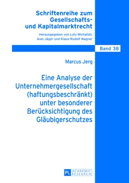 Abbildung von Jerg | Eine Analyse der Unternehmergesellschaft (haftungsbeschränkt) unter besonderer Berücksichtigung des Gläubigerschutzes | 1. Auflage | 2013 | 38 | beck-shop.de