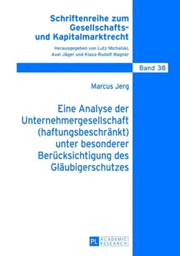 Abbildung von Jerg | Eine Analyse der Unternehmergesellschaft (haftungsbeschränkt) unter besonderer Berücksichtigung des Gläubigerschutzes | 1. Auflage | 2013 | 38 | beck-shop.de