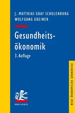 Abbildung von Schulenburg / Greiner | Gesundheitsökonomik | 3. Auflage | 2013 | beck-shop.de