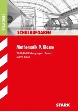 Abbildung von Kainz | Schulaufgaben Realschule Mathematik 9. Klasse Bayern. Gruppe I | 1. Auflage | 2013 | beck-shop.de