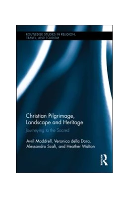 Abbildung von Maddrell / della Dora | Christian Pilgrimage, Landscape and Heritage | 1. Auflage | 2014 | beck-shop.de