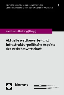 Abbildung von Hartwig | Aktuelle wettbewerbs- und infrastrukturpolitische Aspekte der Verkehrswirtschaft | 1. Auflage | 2013 | 5 | beck-shop.de