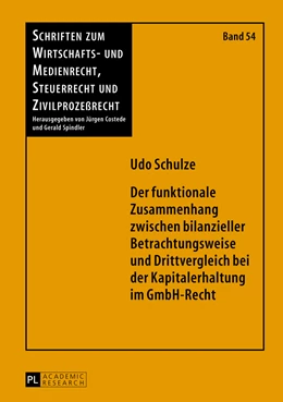 Abbildung von Schulze | Der funktionale Zusammenhang zwischen bilanzieller Betrachtungsweise und Drittvergleich bei der Kapitalerhaltung im GmbH-Recht | 1. Auflage | 2013 | 54 | beck-shop.de