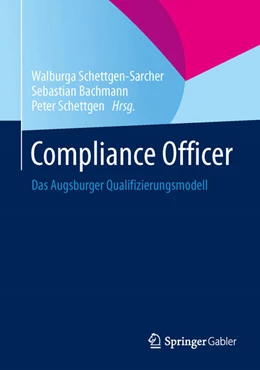 Abbildung von Schettgen-Sarcher / Bachmann | Compliance Officer | 1. Auflage | 2014 | beck-shop.de