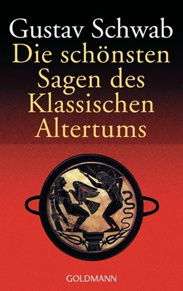 Abbildung von Schwab | Die schönsten Sagen des klassischen Altertums | 1. Auflage | | beck-shop.de