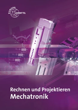 Abbildung von Dillinger / Escherich | Rechnen und Projektieren Mechatronik | 1. Auflage | 2012 | beck-shop.de