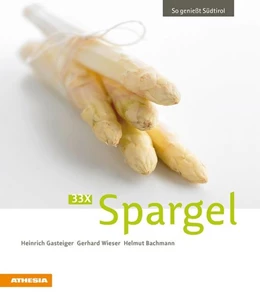 Abbildung von Gasteiger / Wieser | 33 x Spargel | 1. Auflage | 2013 | beck-shop.de