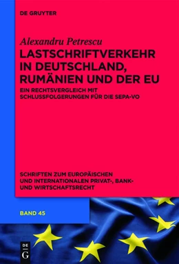 Abbildung von Petrescu | Lastschriftverkehr in Deutschland, Rumänien und der EU | 1. Auflage | 2013 | 45 | beck-shop.de